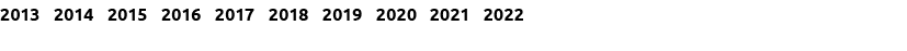 2013,2014,2015,2016,2017,2018,2019,2020,2021,2022,,,,,,,,,,